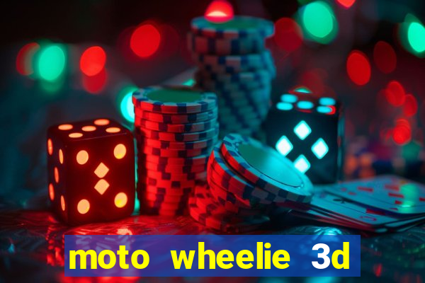 moto wheelie 3d dinheiro infinito 2024